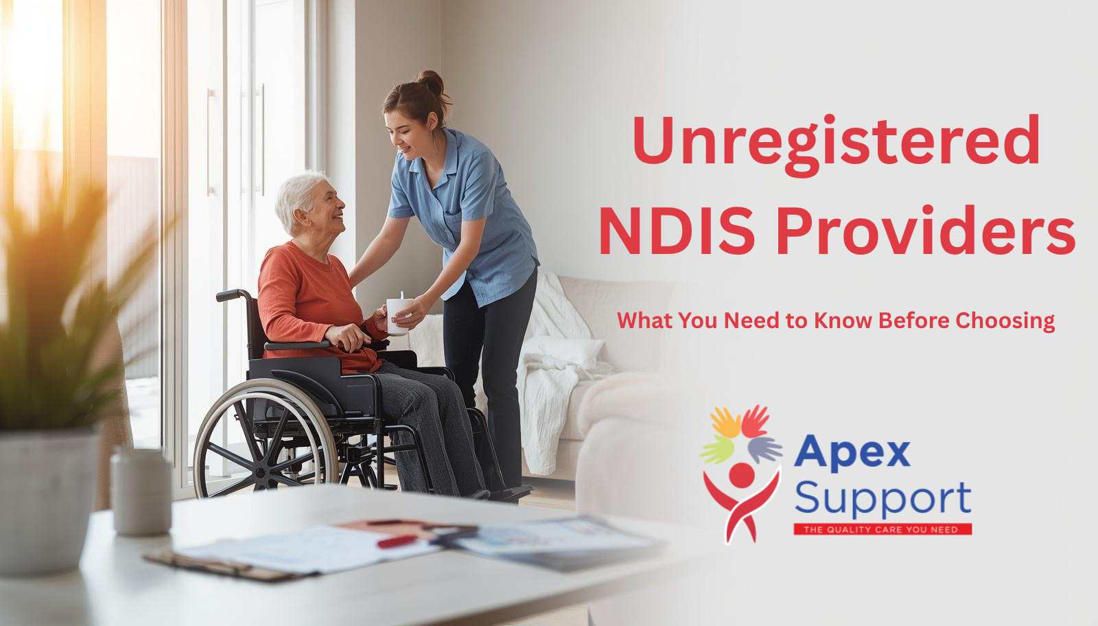 Unregistered NDIS Providers: What You Need to Know Before Choosing