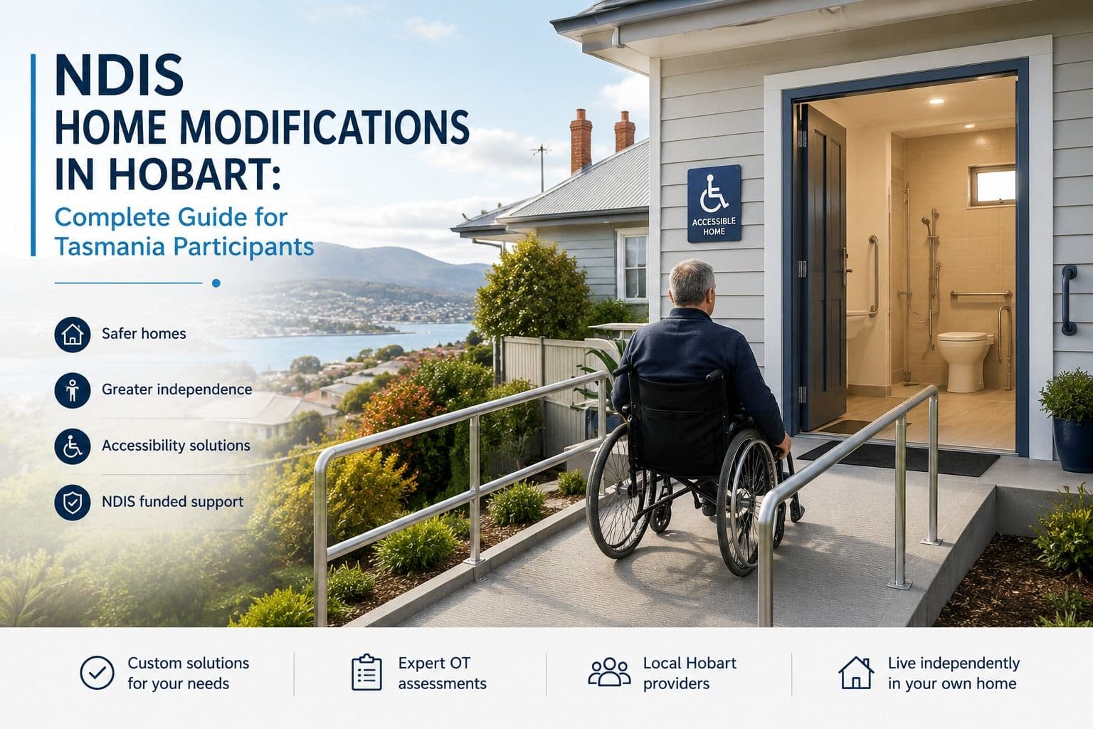 NDIS Home Modifications in Hobart: Complete Guide for Tasmania Participants